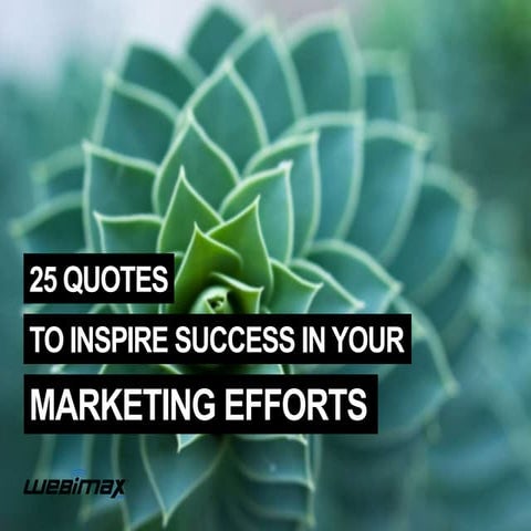 25 Quotes to Inspire Success in Your Marketing Efforts