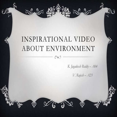 Inspirational video about environment | PPTX