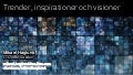 Trender, inspirationer och visioner - Mikael Haglund #ibmbpsse18