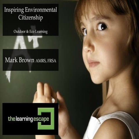 Inspiring environmental citizenship by the learning escape