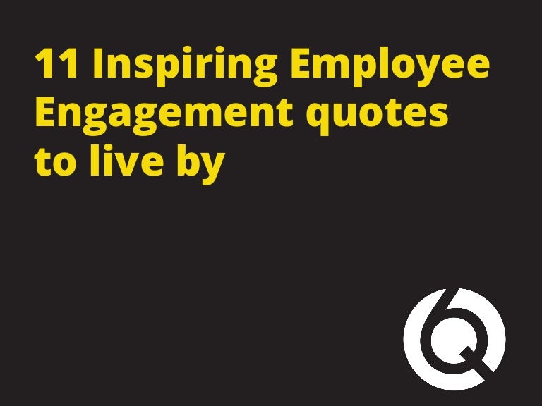 11 inspiring employee engagement quotes