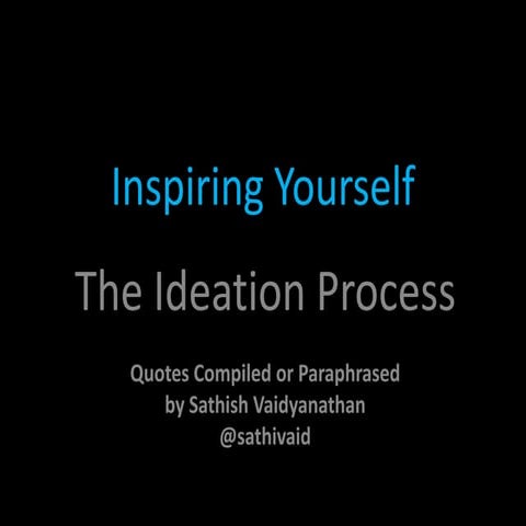 Inspiring Yourself - Inspirational Quotes on Ideation Process