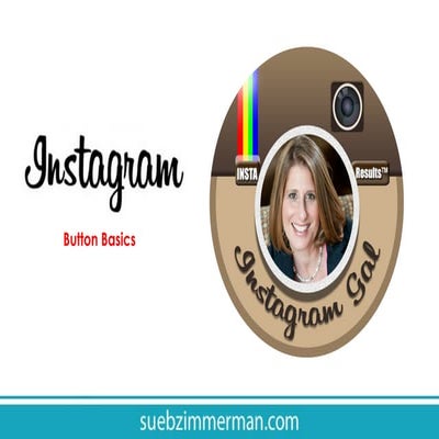 What are each of the Instagram Buttons?