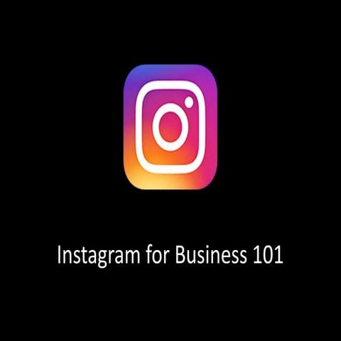 Instagram for Business 101
