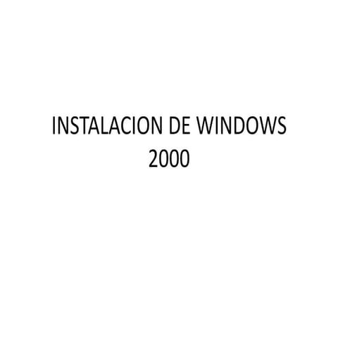 Pasos para instalar windows 2000 | PPTX