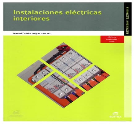 Instalaciones-Electricas-Interiores-Manuel-Cabello-Miguel-Sanchez.pdf
