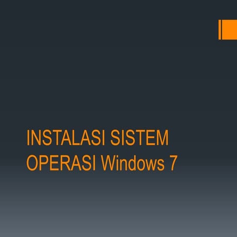 INSTALASI SISTEM OPERASI Windows 7.pptx