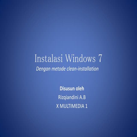 Instalasi windows 7 oleh Rizqiandini