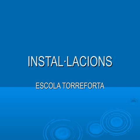 Instal·lacions Escola Torreforta