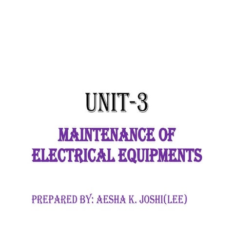 Presentation on maintenance o electrical equipment unit 2 | PPTX