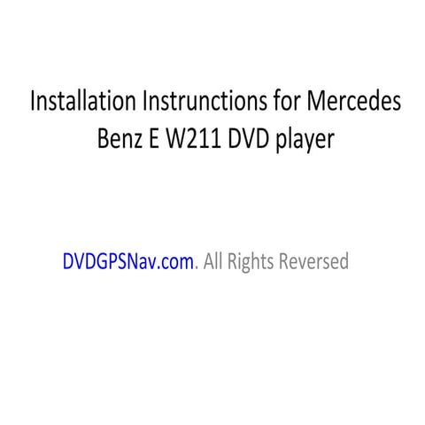Installation instrunctions for Mercedes Benz E W211 DVD Player