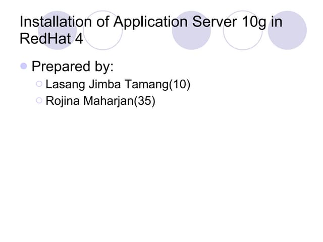 Installation of application server 10g in red hat 4