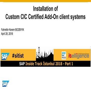 SITIST 2018 Part 1 - Installation of custom CIC Certified Add-On client systems