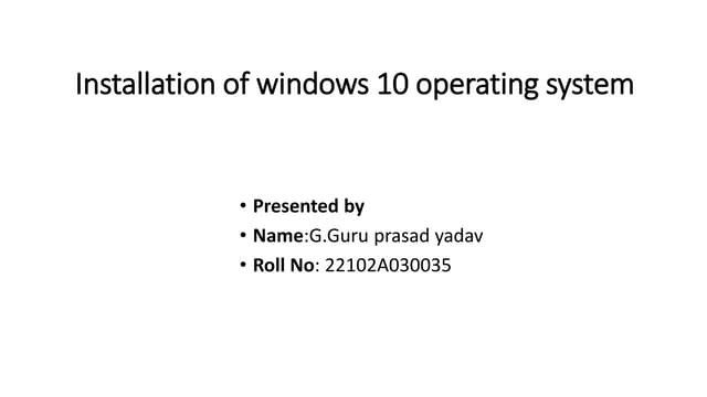 Installation of windows 10 operating system.pptx