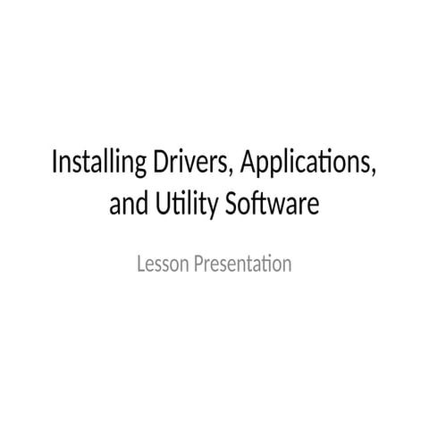 Comprehensive Guide to Installing Drivers, Applications, and Utility ...