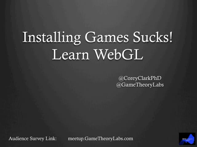 Installing Games Sucks, Learn WebGL