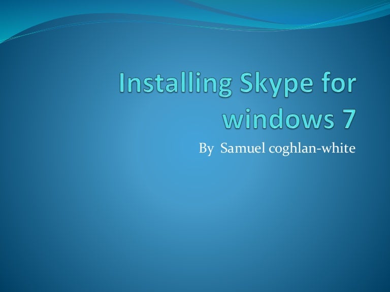 how to install skype in windows 7