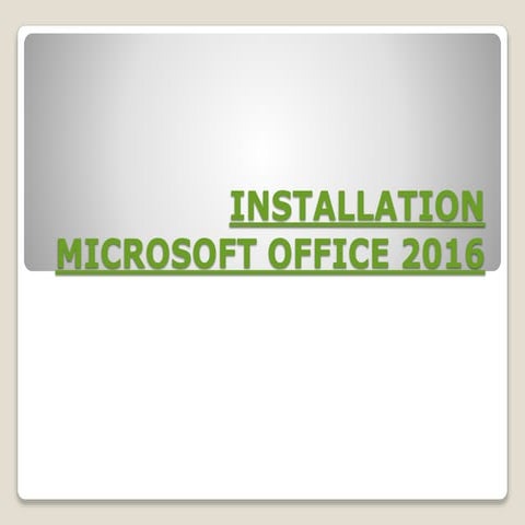 Installation of Microsoft Office 2016 with slideshows