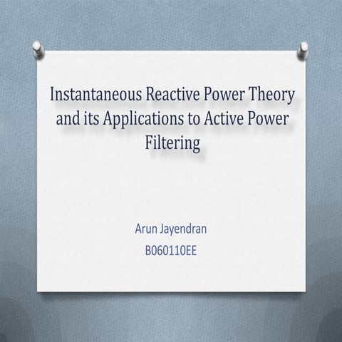 Instantaneous Reactive Power Theory And Its Applications