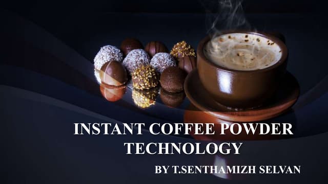Manufacturing of Instant Tea | PPTX