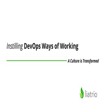 A Culture Transformed:  Instilling DevOps Ways of Working 