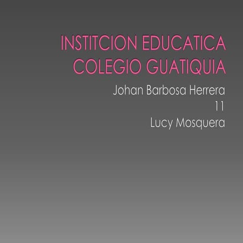 Institcion educatica colegio guatiquia CRACION Y EDICION DE PAG. WEBS