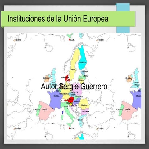 ESQUEMA INSTITUCIONES DE LA UNIÓN EUROPEA | PPTX