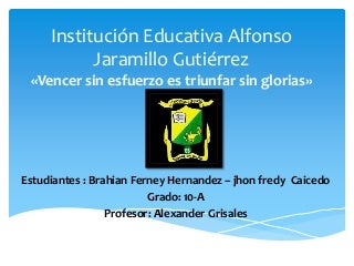 Institución educativa alfonso jaramillo gutiérrez