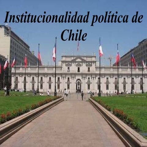 Institucionalidad PolíTica De Chile