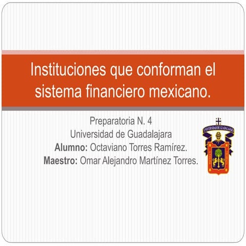 Instituciones que conforman el sistema financiero mexicano