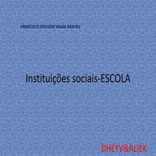 Instituições sociais - Escola