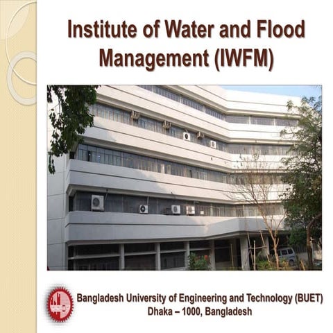 Institute of water and flood management (iwfm)