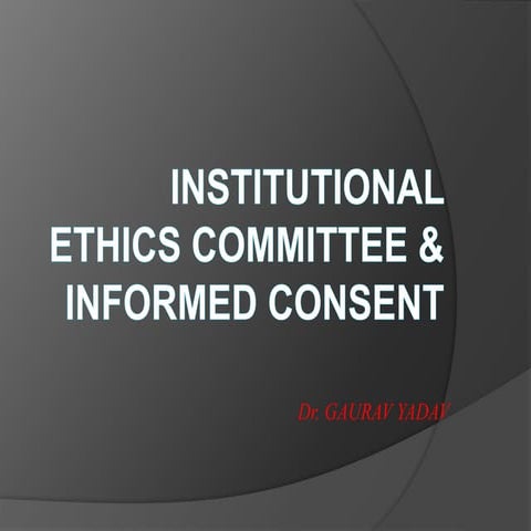 Institutional ethics committee & informed consent