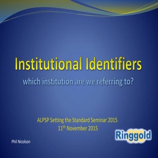 Institutional Identifiers - Phil Ni...