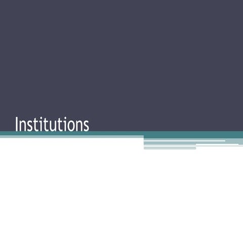 Institutions