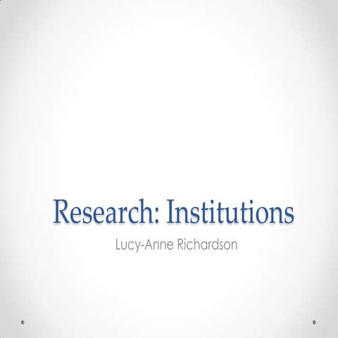 Institutions research
