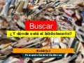 Buscar: ¿y dónde está el bibliotecario?