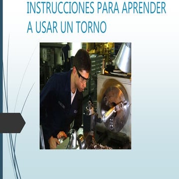 Instrucciones para aprender a usar un torno
