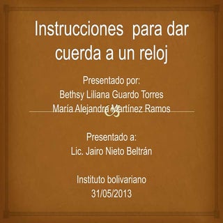 Instrucciones  para dar cuerda a un...