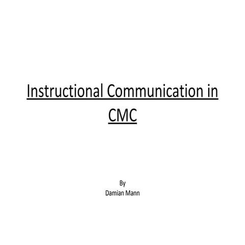 Instructional Communication In Cmc   Damian Mann