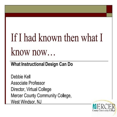 Instructional Design:  If I had known then...