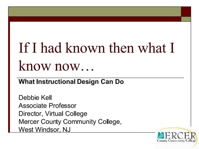 Instructional Design:  If I had known then...