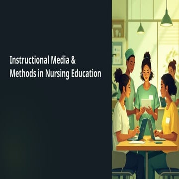 Instructional-Media-and-Methods-in-Nursing-Education.pptx