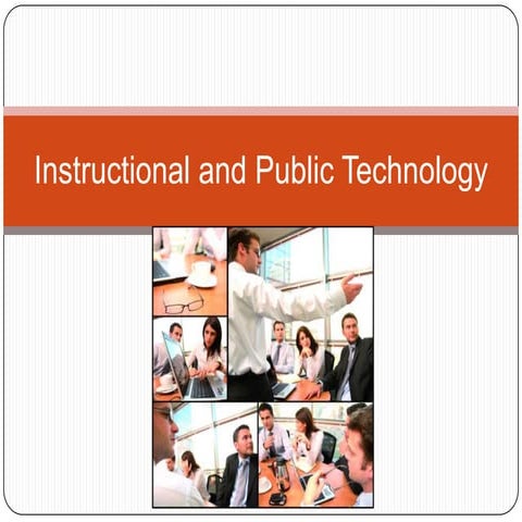 Instructional and public technology powerpoint