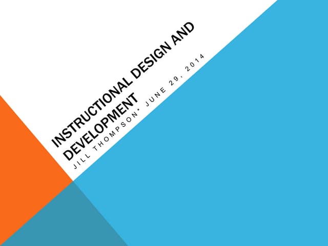 Instructional design and development 7.06.14