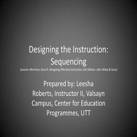 Instructional design – edfn201 b   sequencing