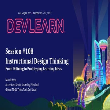 Instructional design thinking   dev learn conference, october 2017