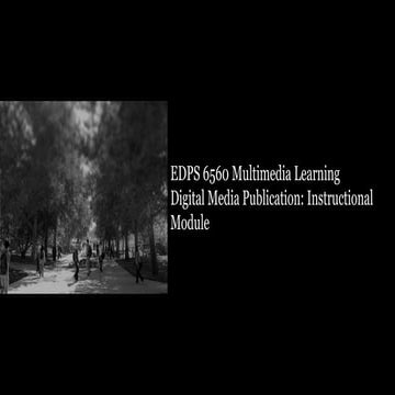 EDPS 6560: Multimedia Learning Instructional Module Example