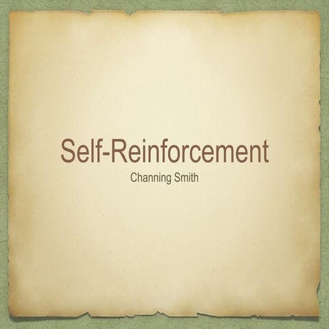 Self-Reinforcement