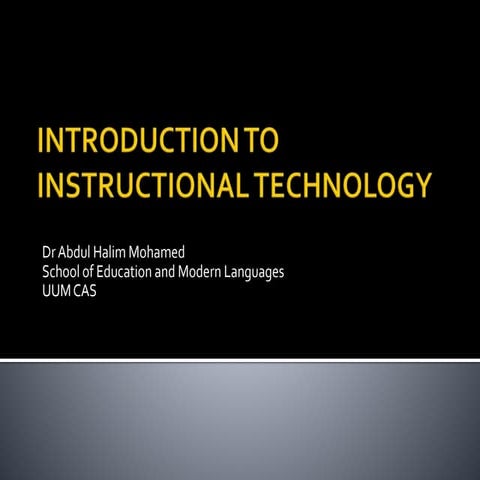 Introduction to Instructional Technology (UUM CAS) | PPTX